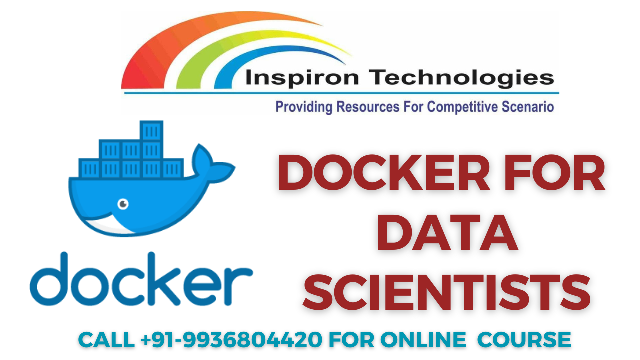 Docker for Data Scientists Inspiron Technologies